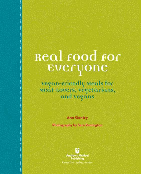 Real Food for Everyone Copyright 2015 Ann Gentry Photography copyright 2015 - photo 3