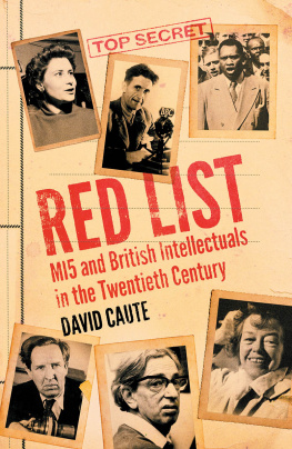 David Caute - Red List: MI5 and British Intellectuals in the Twentieth Century