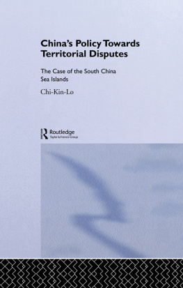 Chi-kin Lo - Chinas Policy Towards Territorial Disputes: The Case of the South China Sea Islands