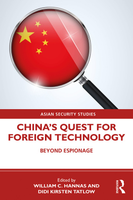 William C Hannas - Chinas Quest for Foreign Technology: Beyond Espionage