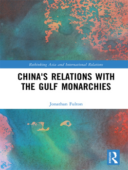 Jonathan Fulton - Chinas Relations With the Gulf Monarchies