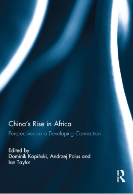 Ian Taylor - Chinas Rise in Africa: Perspectives on a Developing Connection