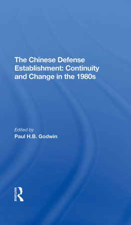 Paul H B Godwin The Chinese Defense Establishment: Continuity and Change in the 1980s