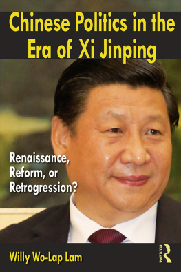 Willy Wo-Lap Lam - Chinese Politics in the Era of Xi Jinping: Renaissance, Reform, or Retrogression?