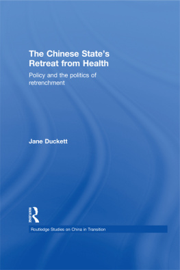 Jane Duckett - The Chinese States Retreat From Health: Policy and the Politics of Retrenchment