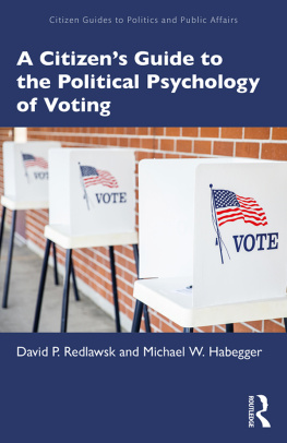 David P. Redlawsk - A Citizen’s Guide to the Political Psychology of Voting