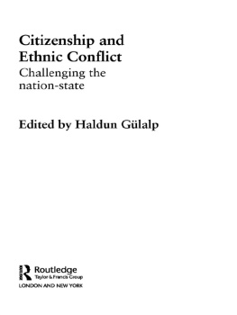 Haldun Gülalp - Citizenship and Ethnic Conflict: Challenging the Nation-State