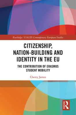 Cherry James - Citizenship, Nation-Building and Identity in the Eu: The Contribution of Erasmus Student Mobility