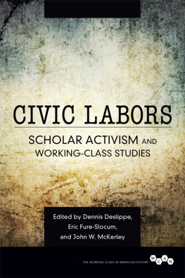 John W. McKerley - Civic Labors: Scholar Activism and Working-Class Studies
