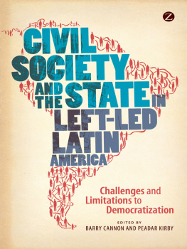 Barry Cannon - Civil Society and the State in Left-Led Latin America: Challenges and Limitations to Democratization
