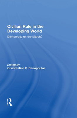 Constantine P Danopoulos Civilian Rule in the Developing World: Democracy on the March?