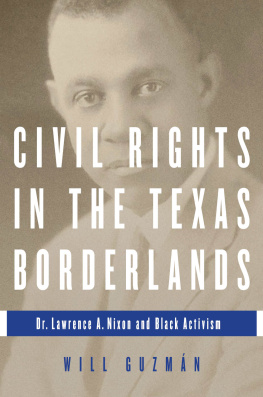 Will Guzman - Civil Rights in the Texas Borderlands: Dr. Lawrence A. Nixon and Black Activism