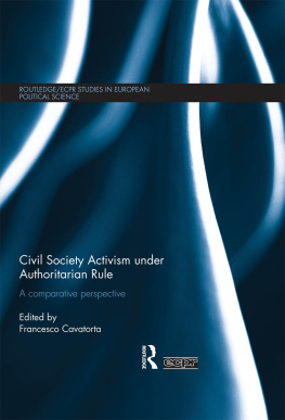 Francesco Cavatorta Civil Society Activism Under Authoritarian Rule