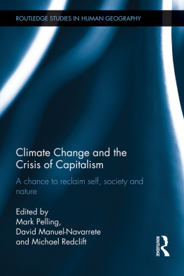 Mark Pelling - Climate Change and the Crisis of Capitalism: A Chance to Reclaim Self, Society and Nature