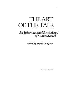 Daniel Halpern The Art of the Tale: An International Anthology of Short Stories