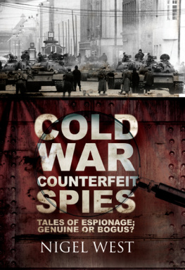 Nigel West - Cold war counterfeit spies : tales of espion; genuine or bogus?