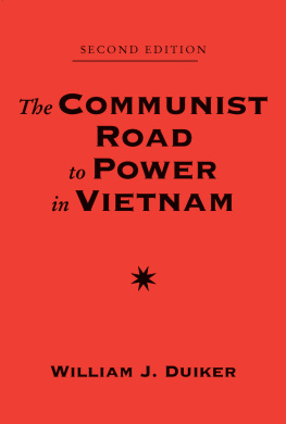 William J. Duiker - The Communist Road to Power in Vietnam