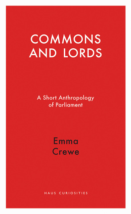 Emma Crewe Commons and Lords: A Short Anthropology of Parliament