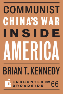 Brian T. Kennedy - Communist Chinas War Inside America