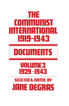 Jane Degras - Communist International: Documents, 1919-1943