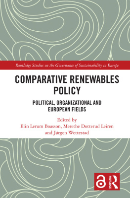 Elin Lerum Boasson Comparative Renewables Policy: Political, Organizational and European Fields