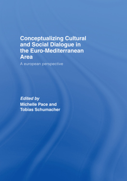 Michelle Pace - Conceptualizing Cultural and Social Dialogue in the Euro-Mediterranean Area: A European Perspective