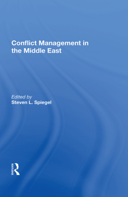 Steven L. Spiegel - Conflict Management in the Middle East