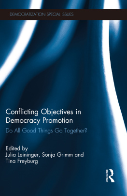 Julia Leininger Conflicting Objectives in Democracy Promotion: Do All Good Things Go Together?