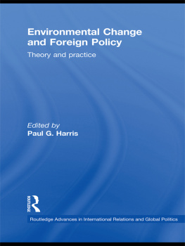 Paul G. Harris Confronting Environmental Change in East and Southeast Asia: Eco-Politics, Foreign Policy and Sustainable Development