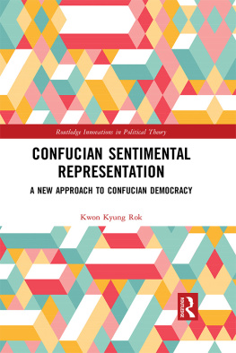 Kwon Kyung Rok - Confucian Sentimental Representation: A New Approach to Confucian Democracy