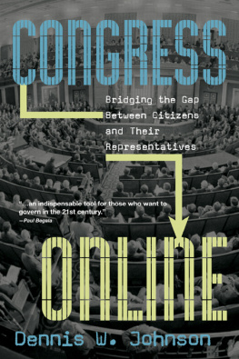 Dennis W. Johnson - Congress Online: Bridging the Gap Between Citizens and Their Representatives