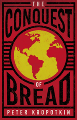 Peter Kropotkin The Conquest of Bread