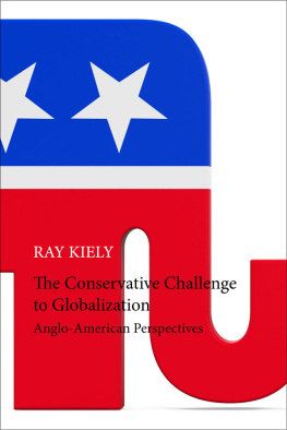 Kiely Ray - The Conservative Challenge to Globalization: Anglo-American Perspectives