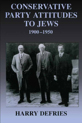 Harry Defries Conservative Party Attitudes to Jews 1900-1950