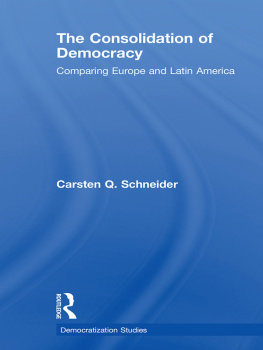 Carsten Q. Schneider - The Consolidation of Democracy: Comparing Europe and Latin America