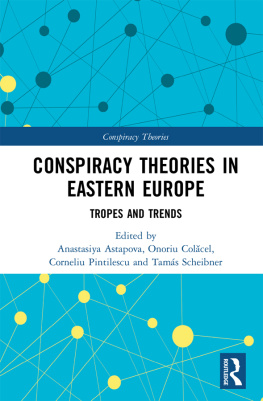 Anastasiya Astapova - Conspiracy Theories in Eastern Europe: Tropes and Trends