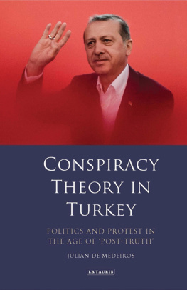 Julian de Medeiros Conspiracy Theory in Turkey: Politics and Protest in the Age of Post-Truth