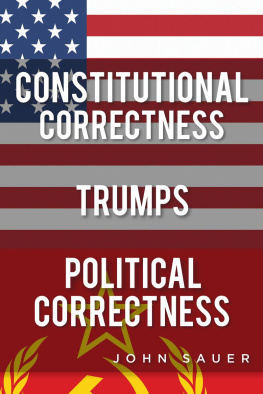 John Sauer - Constitutional Correctness Trumps Political Correctness