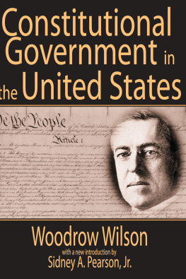 Woodrow Wilson Constitutional Government in the United States