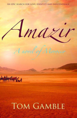 Tom Gamble Amazir: A Novel of Morocco