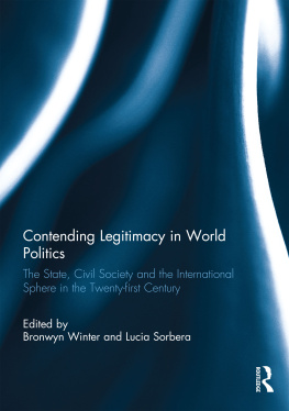 Bronwyn Winter - Contending Legitimacy in World Politics: The State, Civil Society and the International Sphere in the Twenty-First Century