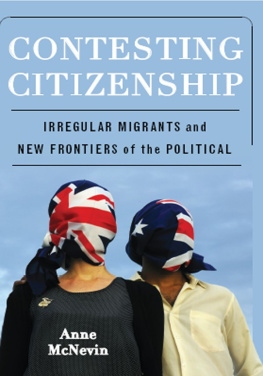 Anne McNevin - Contesting Citizenship: Irregular Migrants and New Frontiers of the Political