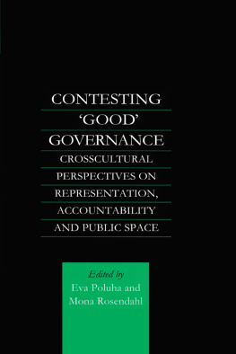 Eva Poluha Contesting Good Governance: Crosscultural Perspectives on Representation, Accountability and Public Space