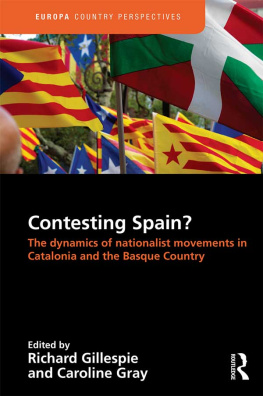 Richard Gillespie Contesting Spain?: The Dynamics of Nationalist Movements in Catalonia and the Basque Country