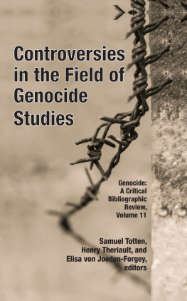 Samuel Totten - Controversies in the Field of Genocide Studies