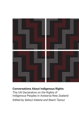 Selwyn Katene Conversations About Indigenous Rights: The UN Declaration of the Rights of Indigenous People and Aotearoa New Zealand