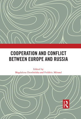 Magdalena Dembinska - Cooperation and Conflict Between Europe and Russia