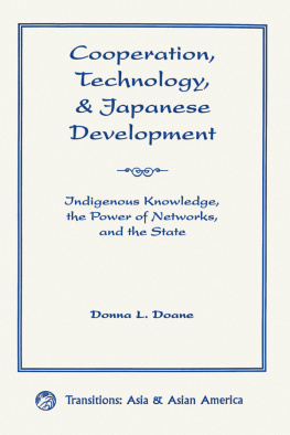 Donna L. Doane - Cooperation, Technology, and Japanese Development: Indigenous Knowledge, the Power of Networks, and the State