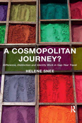 Helene Snee A Cosmopolitan Journey?: Difference, Distinction and Identity Work in Gap Year Travel