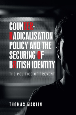 Thomas Martin - Counter-Radicalisation Policy and the Securing of British Identity: The Politics of Prevent